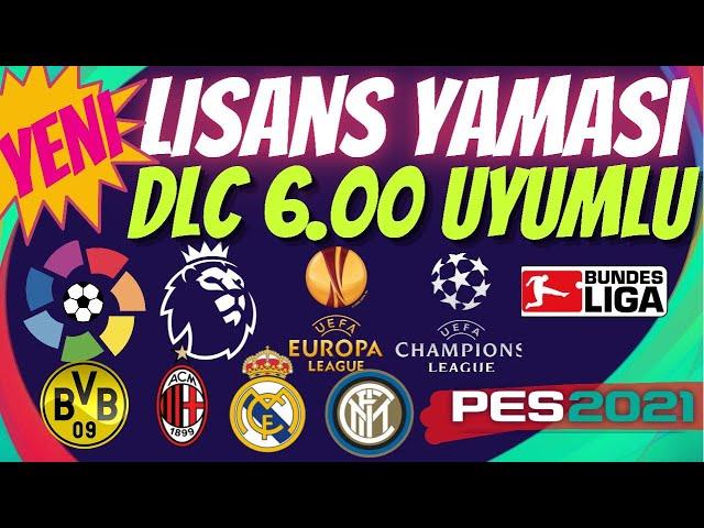 DLC 6.00 UYUMLU LİSANS YAMASI / TÜM TAKIMLAR / BUNDESLİGA / PES 2021 / pes  dlc 6.00 lisans yaması