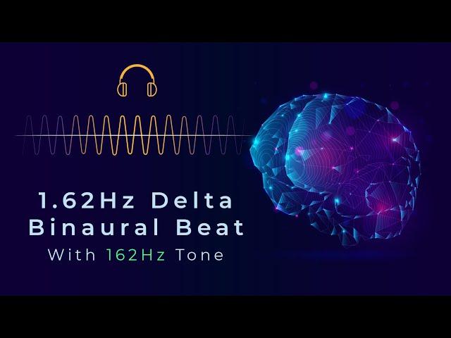 1.62Hz Delta Binaural Beats with 162Hz Frequency | Deep Healing & Cellular Healing | ASMR Binaural