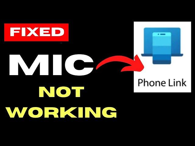 Phone Link Microphone not working on Windows 11 Fixed