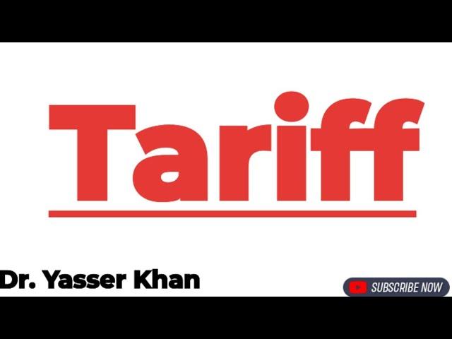 Tariff | Meaning Of Tariff | Import Tax | Customs | Economics | Public Finance | Macroeconomics