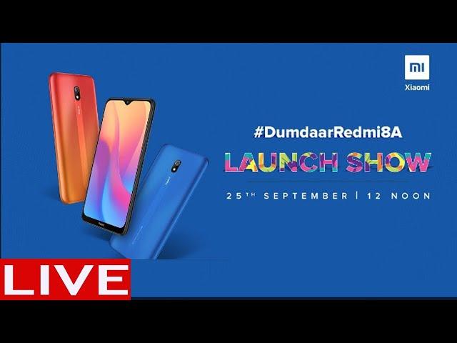 REDMI 8A LAUNCH LIVE EVENT|| DUMDAAR REDMI 8AA