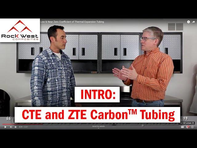 Introduction to CTE & ZTE Tubing - Low & Near Zero Coefficient of Thermal Expansion Tubing