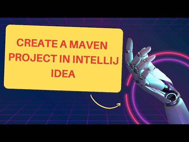 Create Maven Project In IntelliJ Idea
