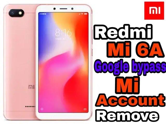 Xiaomi mi 6A mi Account Remove google bypass FRP Remove without pc