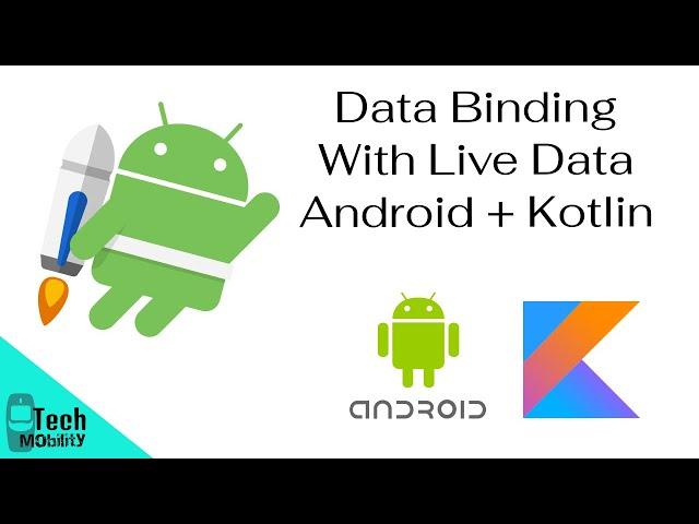 Data Binding with Live Data Android Kotlin (MVVM)