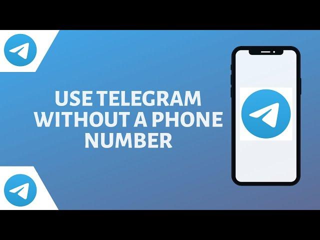 How to Use Telegram Without Phone Number