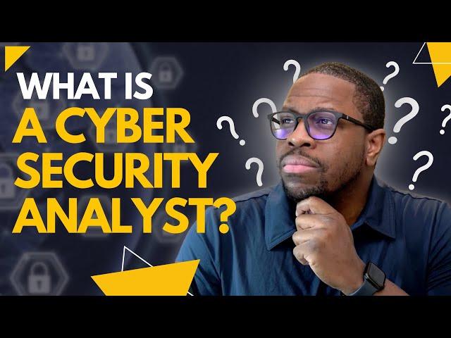 What is a Cyber Security Analyst?