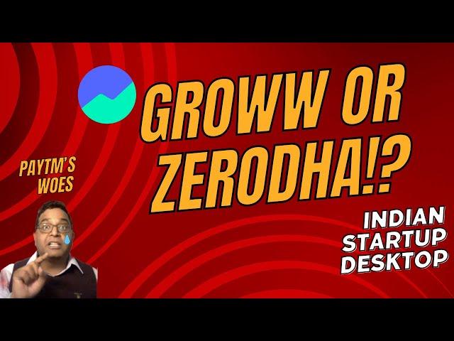 Zerodha vs Groww, PayTm's KYC woes, Founder conflicts and more | Indian Startup Desktop - Episode 2