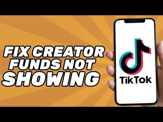 How to Fix Tiktok Creator Fund Not Showing Up/Working (2025)