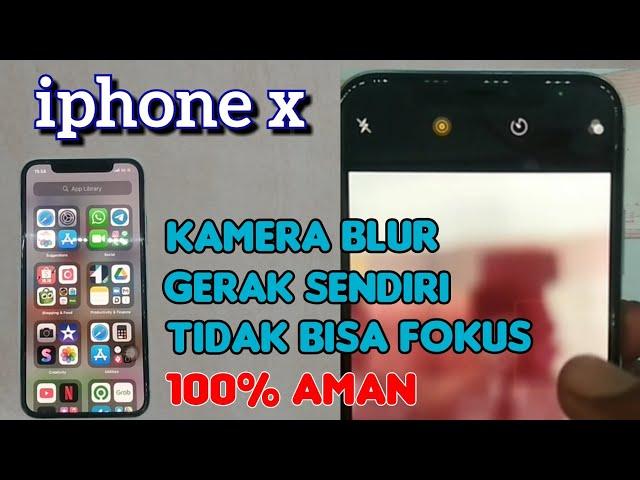 kamera iphone x blur ## Solusi kamera iphone x tidak bisa fokus