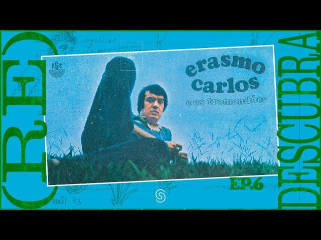 (Re)Descubra Erasmo Carlos - Episódio 6: Erasmo Carlos e os Tremendões (1970)