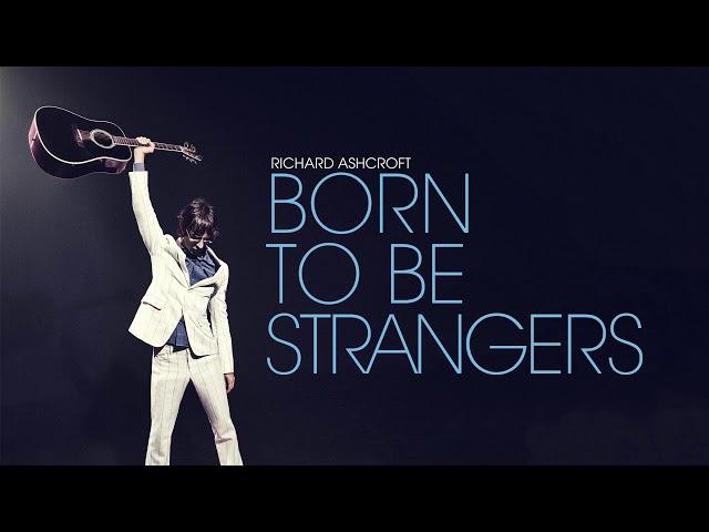 Richard Ashcroft - Born To Be Strangers (Official Audio)