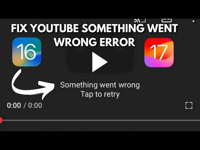 How To Fix YouTube ‘ Something Went Wrong, Tap To Retry’ Error On iPhone (2024) Best Solution