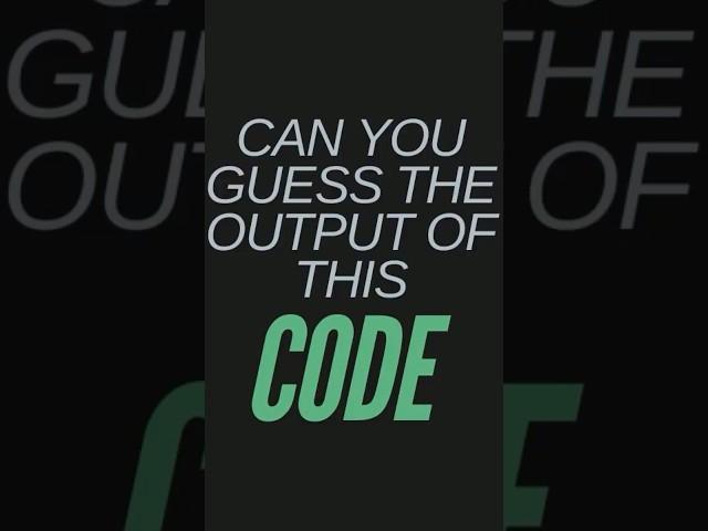 Can you guess the output of this code?  #tech #coding #codingforbeginners #codingtutorials #shorts