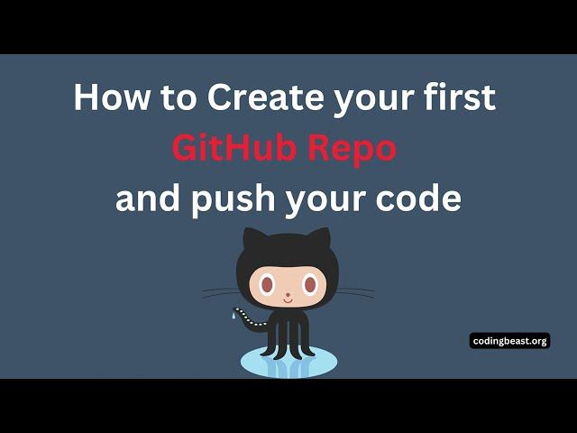 Creating Your First GitHub Repository and Pushing Code