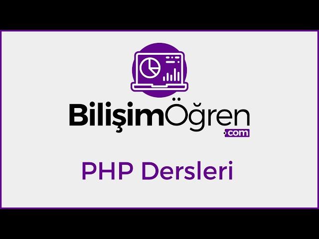 Php Dersleri - Php Öğreniyorum - PHP nedir ?