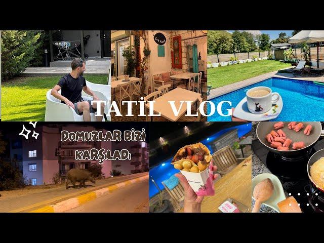 ÇOK KORKTUM! TATİL VLOG | VİLLA EV TURU | Gezilecek yerler