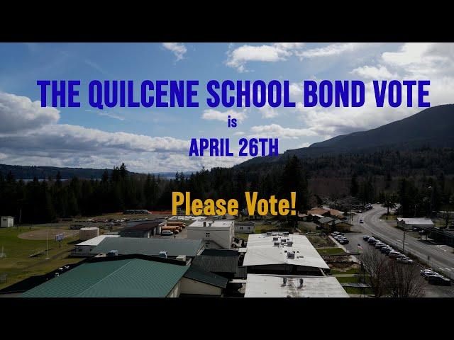 The Quilcene School Bond Vote is April 26th