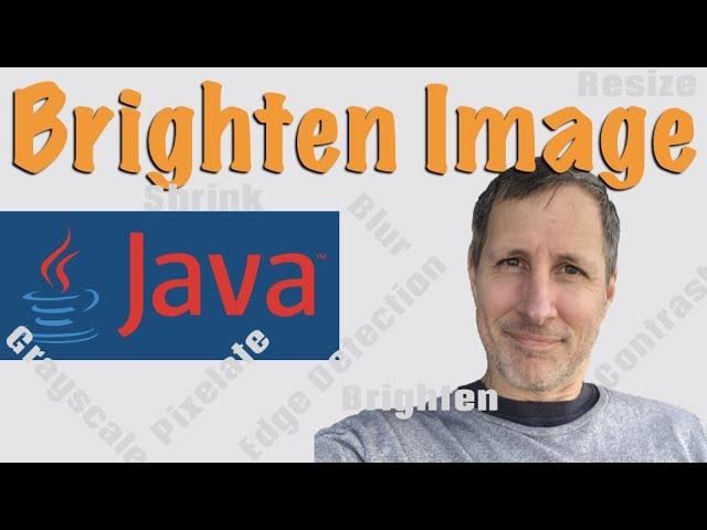 Java: Brighten Image | How to Code Buffered Image Filters