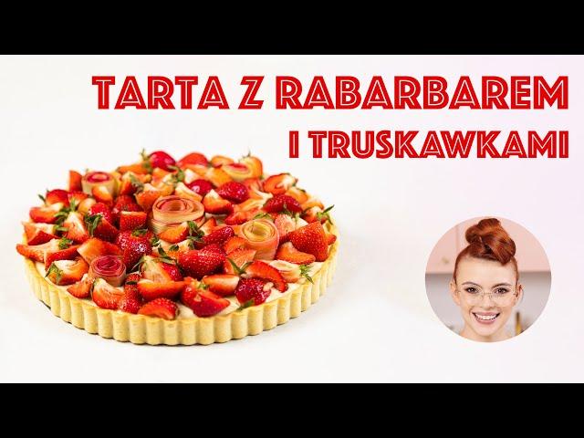 Krucha TARTA Z RABARBAREM, truskawkami i domowym budyniem! | SUGARLADY