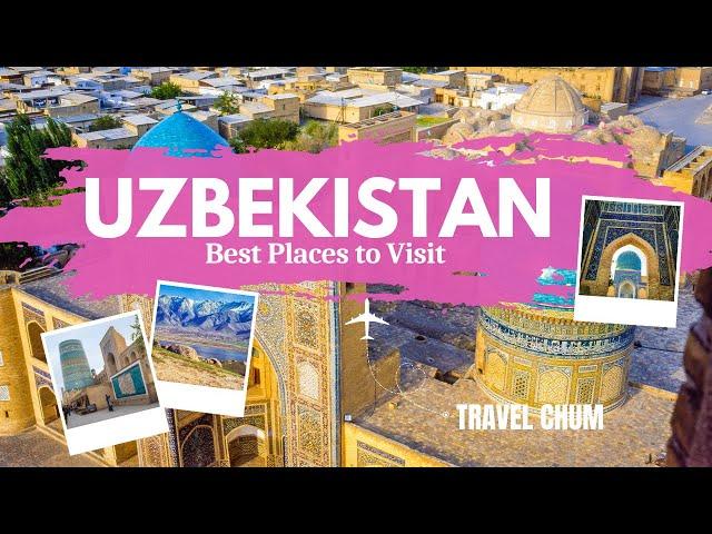 15 BEST PLACES TO VISIT IN UZBEKISTAN