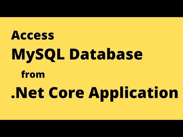 Connect MySQL Database to  .Net Core 5 Application