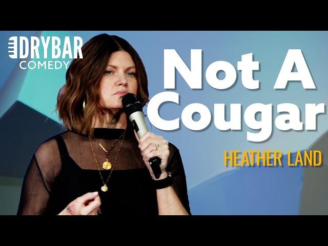 I'm Older Than My Husband, But I'm Not A Cougar. Heather Land