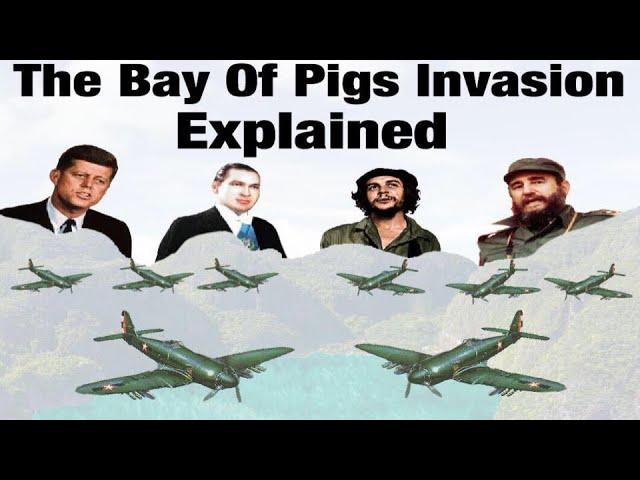 The Bay Of Pigs Invasion Explained