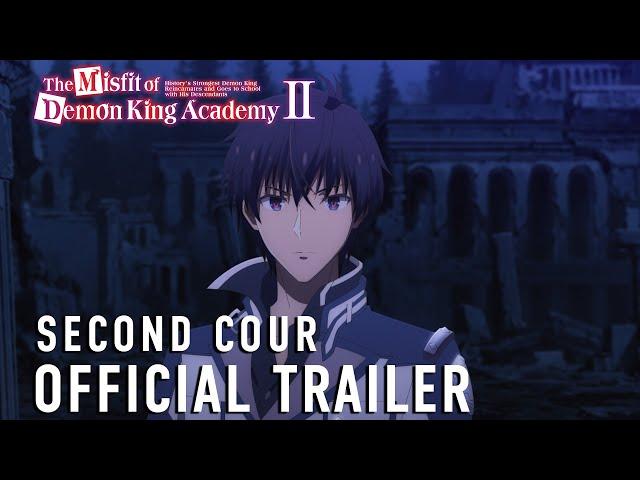 The Misfit of Demon King Academy II | SECOND COUR OFFICIAL TRAILER