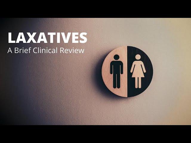 Laxatives: A Brief Clinical Review