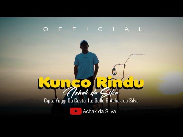 Achak da Silva _ Kunco Rindu