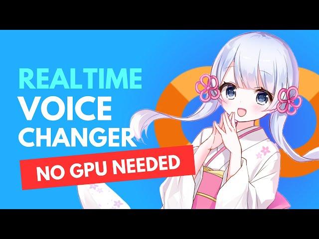 How to Change Your Voice in Realtime Without a GPU or Powerful PC (For FREE)