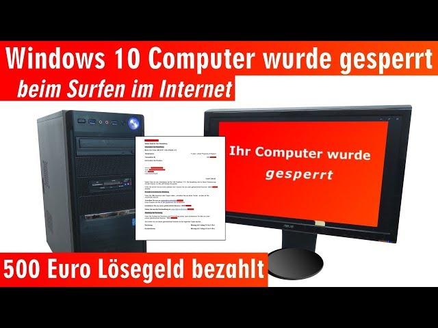 Windows 10 Computer ist gesperrt beim Surfen im Internet - 500 Euro bitte nicht zahlen