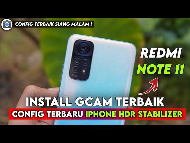 INSTALL GCAM VIDEO STABIL REDMI NOTE 11 CONFIG IPHONE HDR STABILIZER | Google Camera Redmi Note 11