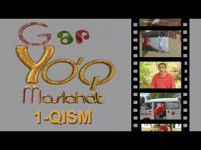 Gap yo`q - Maslahat (1-qism) | Гап йук - Маслахат - (1-кисм)