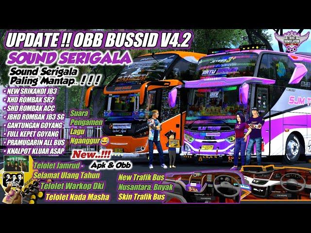 UPDATE TERBARU !! OBB BUSSID V4.2 SOUND SERIGALA | Grafik Hd Rombak Bus | Telolet Basuri Nada Viral