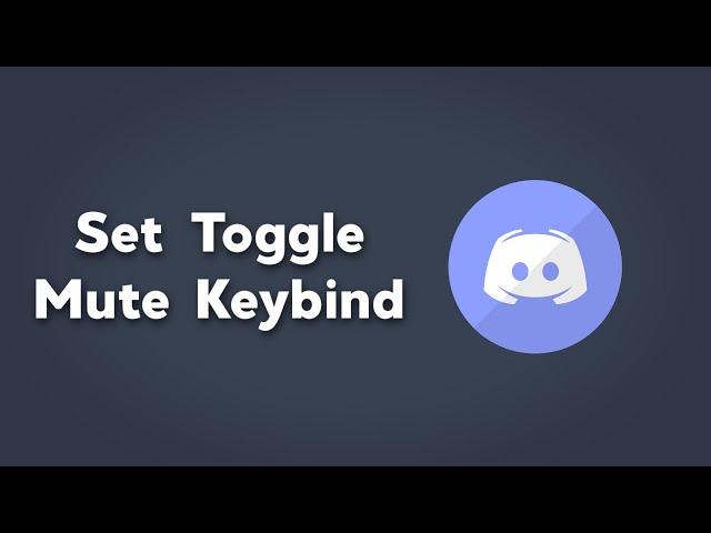 Set Toggle Mute Keyboard Shortcut\Keybind | Discord Keybind Tutorials | Simple Discord Tutorials