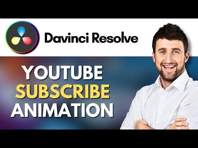 How To Add YouTube Subscribe Button Animation in Davinci Resolve 18 | Create Subscribe | Tutorial