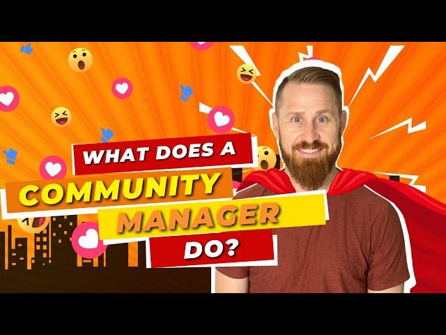 What Does a Community Manager Do?