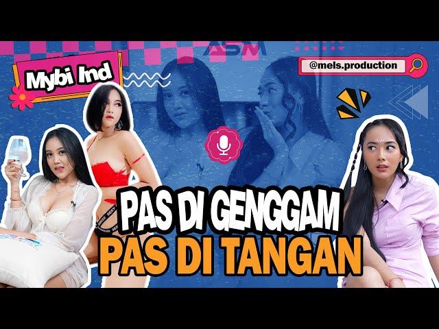 PAS DI GENGGAM PAS DI TANGAN | CIBEY MYBI IND