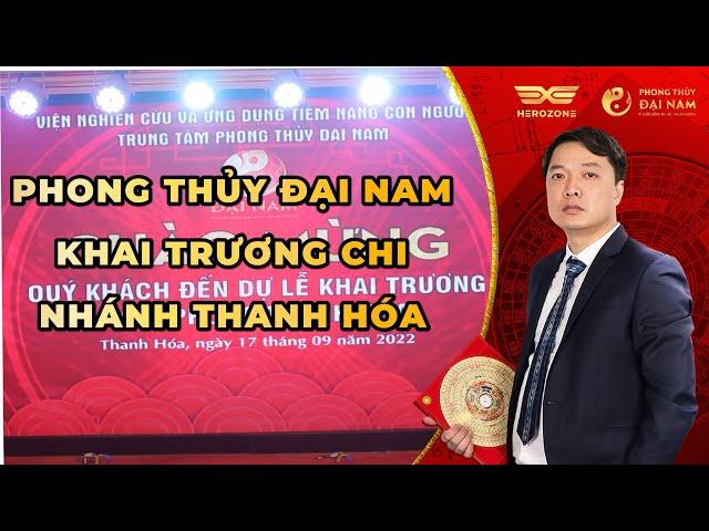 ️ Thầy Nguyễn Trọng Mạnh - Phát Biểu Khai Trương Văn Phòng Chi Nhánh Thanh Hóa | Phong Thủy Đại Nam