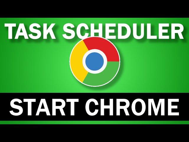 How to Create a Task in Task Scheduler to Automatically Open a Browser