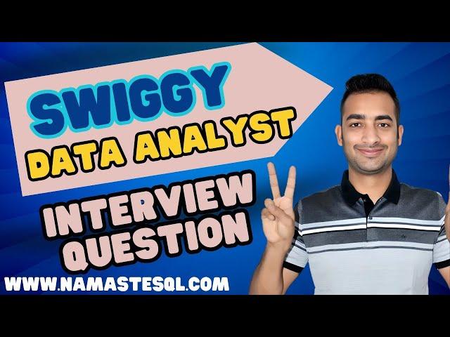 Swiggy Data Analyst SQL Interview Question and Answer