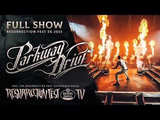 PARKWAY DRIVE - Live at Resurrection Fest EG 2023 (Full Show)