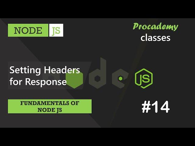 #14 Setting headers for Response | Fundamentals of NODE JS | A Complete NODE JS Course