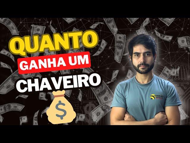 Quanto ganha um CHAVEIRO? Vou falar tudo!