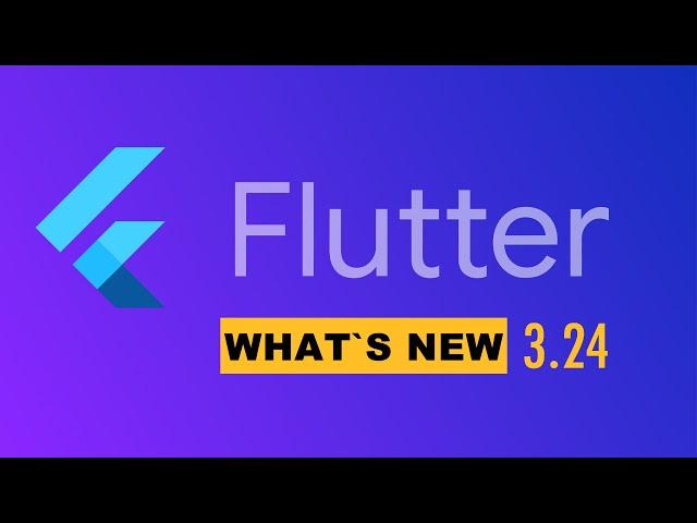 What's new in Flutter 3.24?