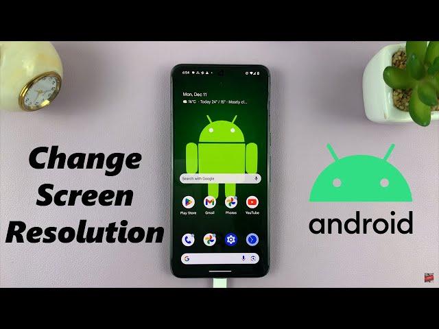 How To Change Screen Resolution On Android