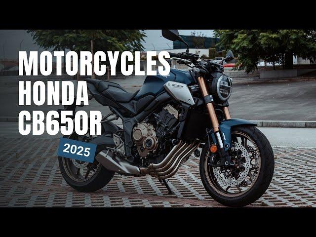 2025 New Motorcycle Honda CB650R Review
