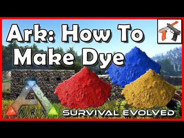 Ark How To Make Dye (Paint):  Craft Dye In Ark Survival Evolved